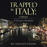 Trapped in Italy: a Memoir: A Vacation to Remember