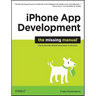 iPhone App Development: The Missing Manual