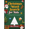 Christmas Word Search for Kids: Christmas Activity Puzzle Book to Light Up The Holidays
