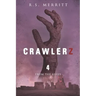 Crawlerz: Book 4: From the Ashes