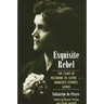 Exquisite Rebel: The Essays of Voltairine de Cleyre -- Anarchist, Feminist, Genius