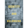 Identity and Belonging
