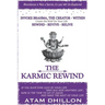 The Karmic Rewind - Invoke Brahma the Creator Within: Rewind - Revive - ReLive