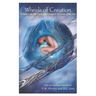 Wheels of Creation: A Guide to Life After Death, Reincarnation & the Journey of Your Soul