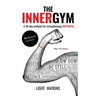 The Inner Gym - The MyIntent Edition: A 30-Day Workout For Strengthening Happiness