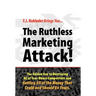 The Ruthless Marketing Attack!