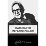 Karl Barth in Plain English