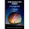 From Archaea into Humans: A step-by-step guide