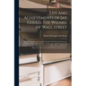 Life and Achievements of Jay Gould, the Wizard of Wall Street [microform]: Being a Complete and Graphic Account of the Greatest Financier of Modern Ti