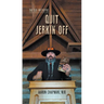 Quit Jerkin Off: The QJO Initiative: Book 3