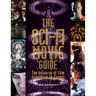 The Sci-Fi Movie Guide: The Universe of Film from Alien to Zardoz