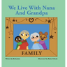 We Live with Nana and Grandpa