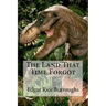 The Land That Time Forgot Edgar Rice Burroughs