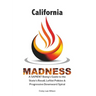 California Madness: A SAPIENT Being's Guide to the State's Recall, Leftist Policies & Progressive Downward Spiral