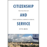 Citizenship and Service: The Politics of Civic National Service in Israel
