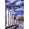The Cultural World of the Apostles: The Second Reading, Sunday by Sunday: Year a