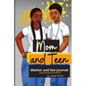 Mom and Teen: A Back and Forth Journal for Mother and Son