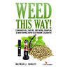 Weed This way!: Cannabis oil, CBD oil, Dry Herb, Hemp Oil & Wax Vaping with electronic cigarette