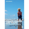 Climate Change and Youth: Turning Grief and Anxiety Into Activism