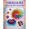 Origami Starry Revolution: Astonishing Designs out of Simple Modules