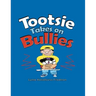 Tootsie Takes on Bullies