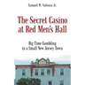 The Secret Casino at Red Men's Hall