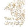 Flowers Coloring Book: : Relax and Unwind (Coloring Books for Adults)