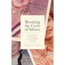 Breaking the Cycle of Silence: Raising Awareness and Taking Action to Prevent Childhood Sexual Abuse