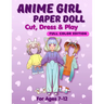 Anime Girl Paper Doll: Cut, Dress & Play. Full Color Edition For Ages 7-12