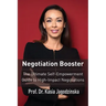 Negotiation Booster: The Ultimate Self-Empowerment Guide to High Impact Negotiations