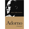 Adorno: A Biography