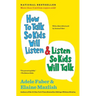 How to Talk So Kids Will Listen & Listen So Kids Will Talk (Anniversary, Updated)