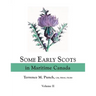 Some Early Scots in Maritime Canada. Volume II
