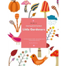 Little Gardeners: Coloring & Activity Book First Time Gardeners Toddler Coloring Pages Activity Animals, Flowers and more! For Ages 2-8