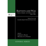 Baptists and War: Essays on Baptists and Military Conflict, 1640s-1990s
