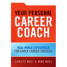 Your Personal Career Coach: Real-World Experiences for Early Career Success