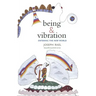 Being & Vibration: Entering the New World