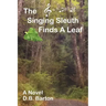 The Singing Sleuth Finds a Leaf