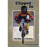 Clipped In: The Ride of a Lifetime