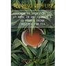 Teaming With Life: How to Grow Your Own Tea at Home in Any Climate and 40 Food & Drink Recipes For Tea