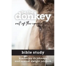 Be the Donkey: Out of the Epicenter Bible Study