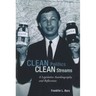 Clean Politics, Clean Streams: A Legislative Autobiography and Reflections