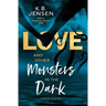 Love and Other Monsters in the Dark: Short Stories