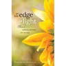 At the Edge of Light: Poems of Suffering and Grief, Life and Hope