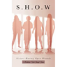 S.H.O.W: Sisters Having Open Wounds