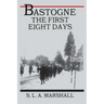 Bastogne: The Story of the First Eight Days