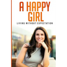 A Happy Girl - Living Without Expectation