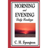 Morning and Evening: Daily Readings