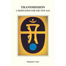 Transmission: A Meditation for the New Age