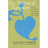 Fiction of Narrative: Essays on History, Literature, and Theory, 1957-2007